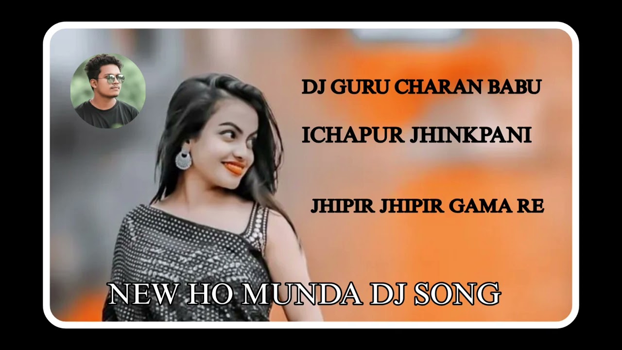 JHIPIR JHIPIR GAMA RE // NEW Ho Munda Dj song 2026💞🍁Dj GURU CHARAN BABU ICHAPUR  NEW NAGPURI DJ 🎧🥁