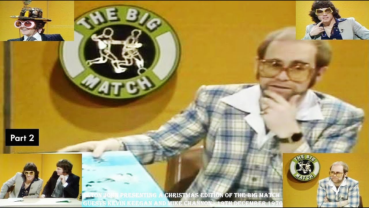ELTON JOHN PRESENTING THE “BIG MATCH” WITH KEVIN KEEGAN AND MIKE CHANNON–PART TWO–19TH DECEMBER 1976