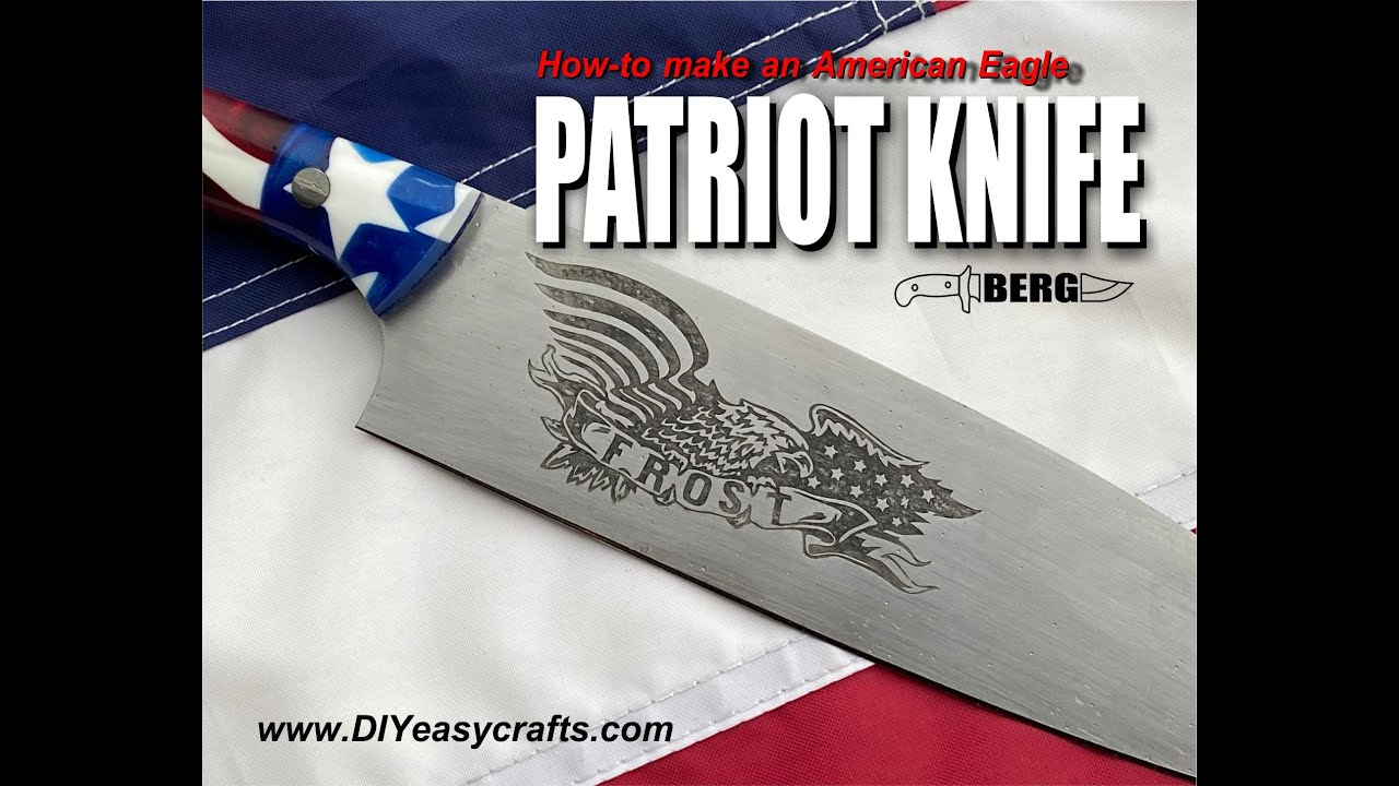 How to make a Patriot Chef Knife with Bald Eagle American Flag themed blade etching