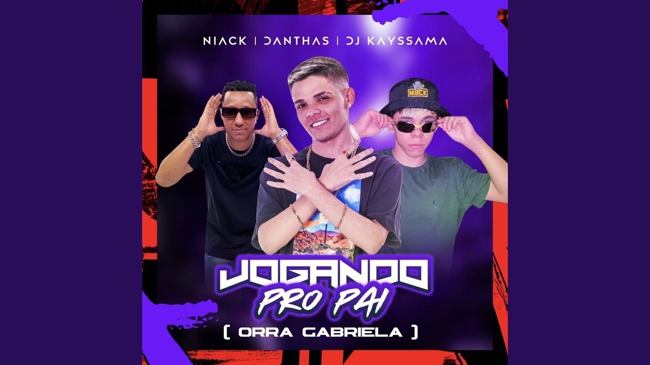 Jogando Pro Pai (Orra Gabriela)