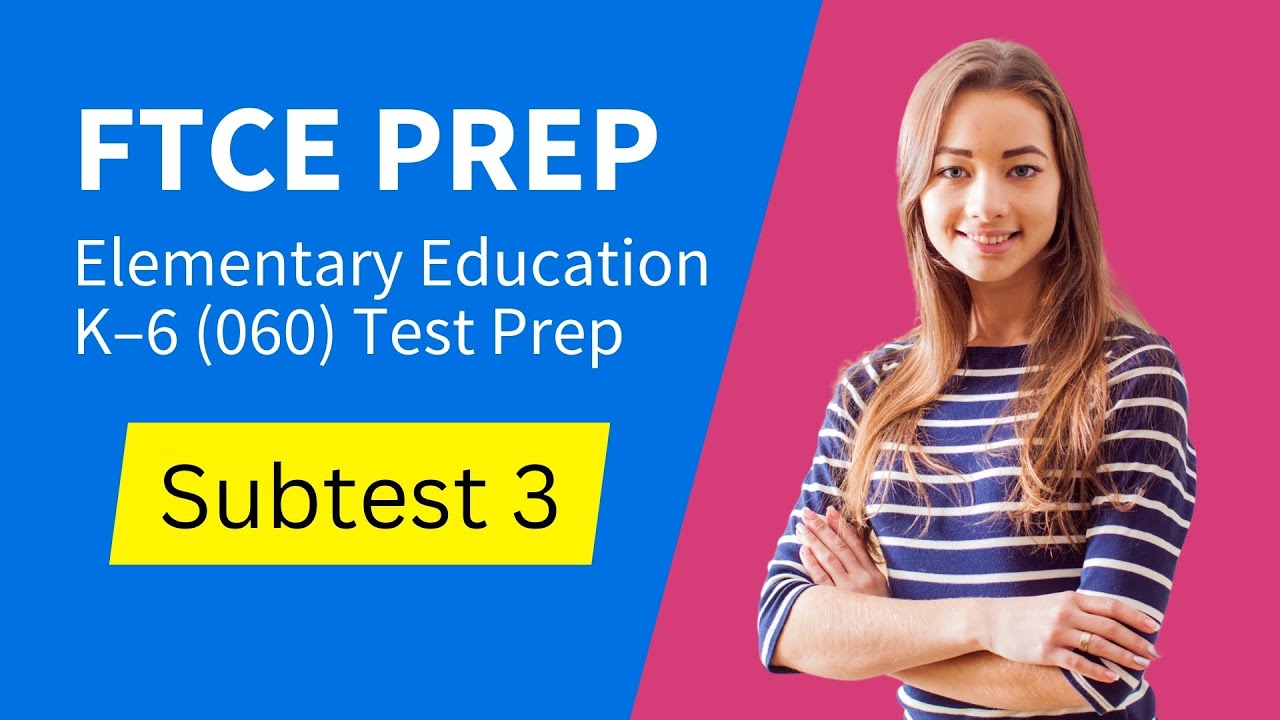 FTCE Elementary Education K&ndash;6 060 Test Prep Study Guide Subtest 3, Science 603