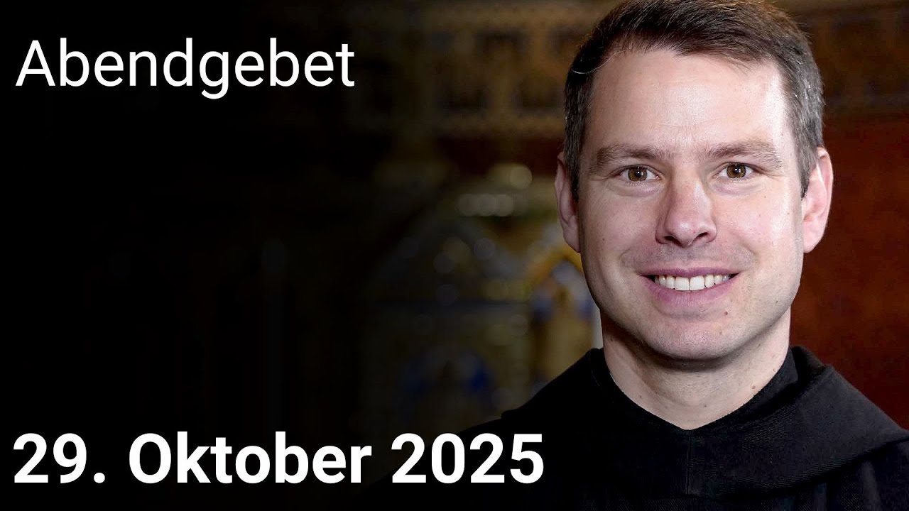 Abendgebet aus Maria Laach 29. Oktober 2025