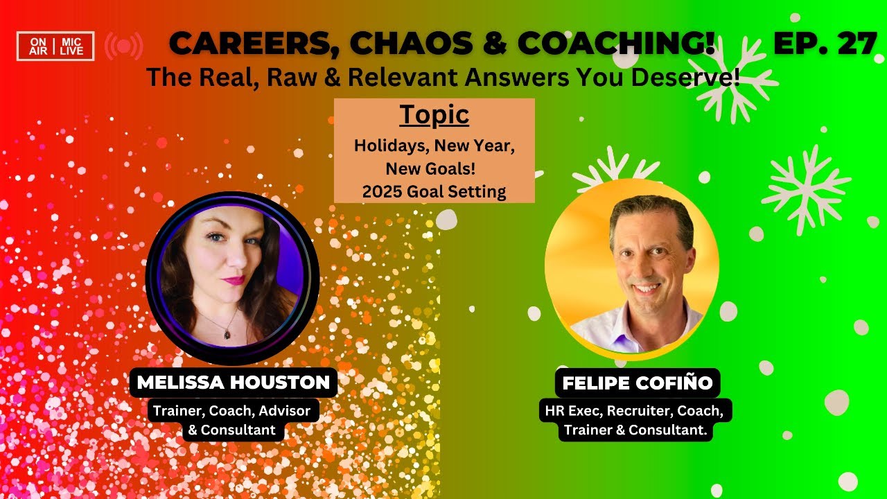 Careers, Chaos & Coaching: Holidays, New Year & Goal Setting!