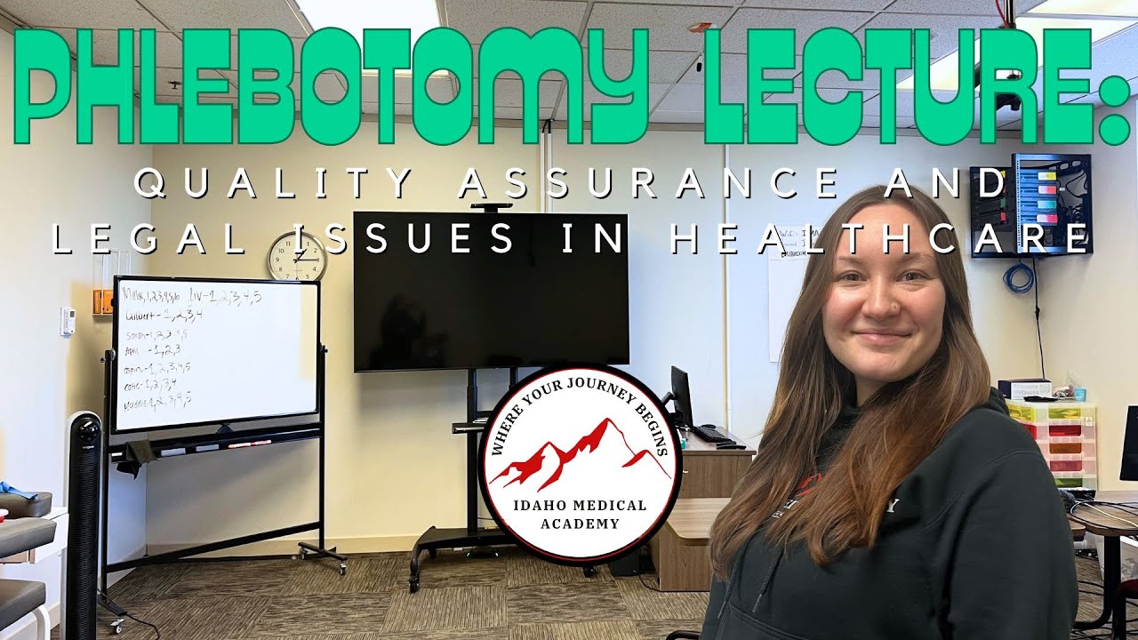 Phlebotomy Lecture: Quality Assurance and Legal Issues in Healthcare