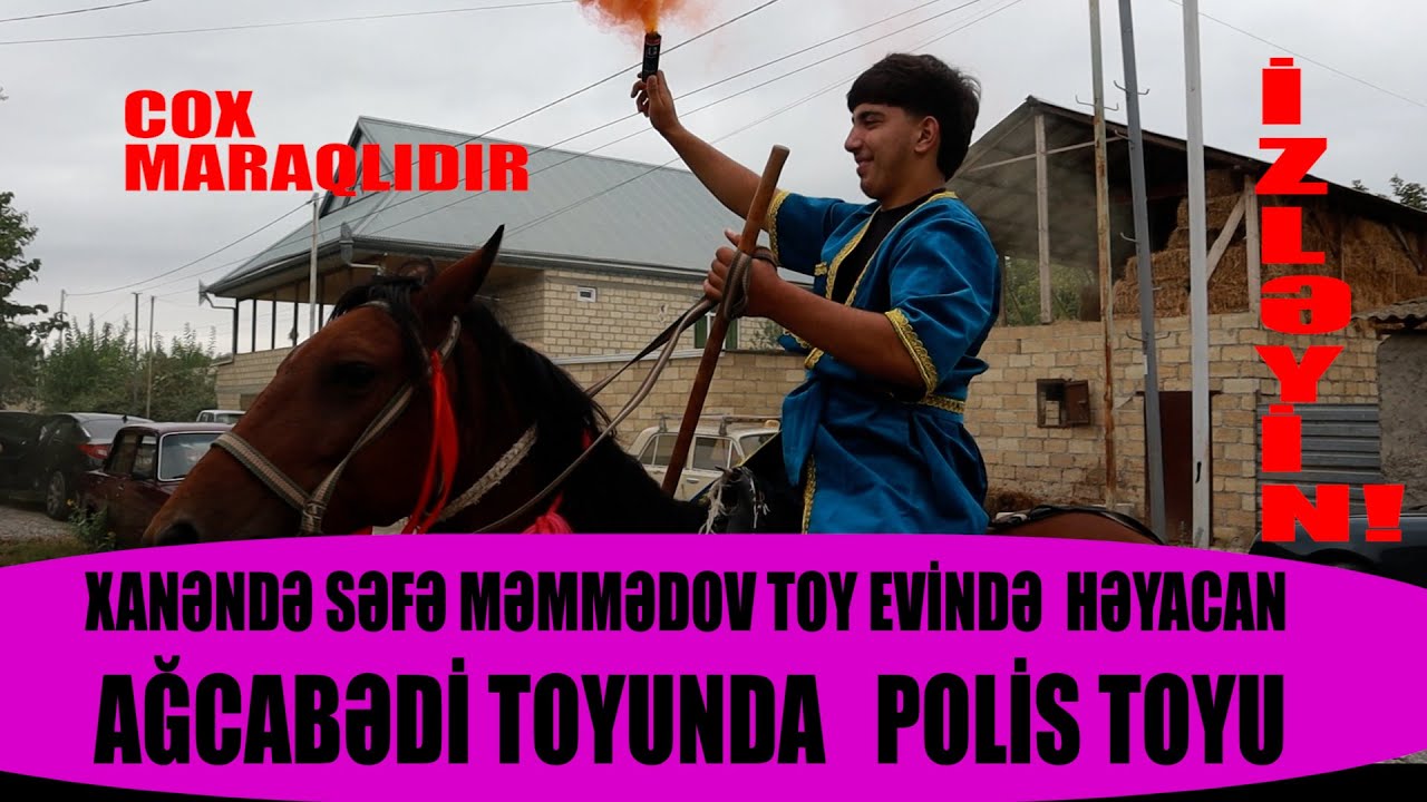 AĞCABƏDİ RAYONU HACI BƏDƏLLİ KƏNDİ TOYU XANƏNDƏ SƏFƏ MƏMMƏDOV TOY EVİNDƏ  HƏYACAN