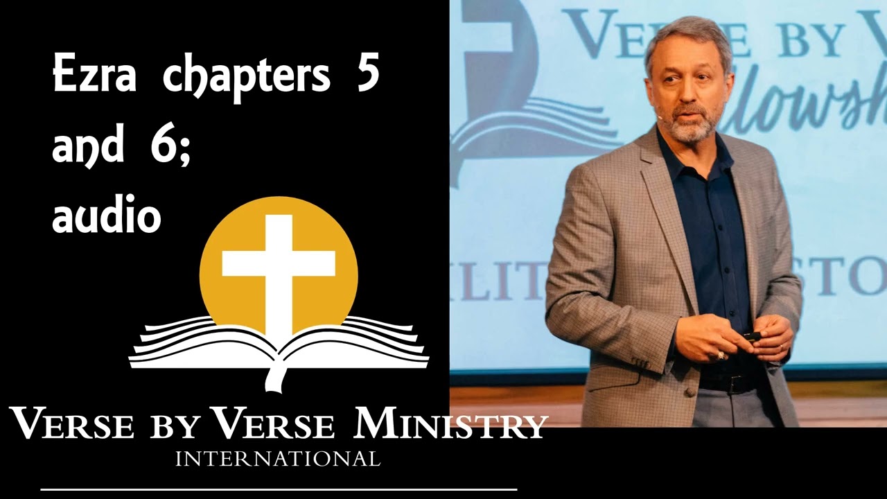 Ezra chapters 5 and 6 | VBVM | pastor Stephen Armstrong.