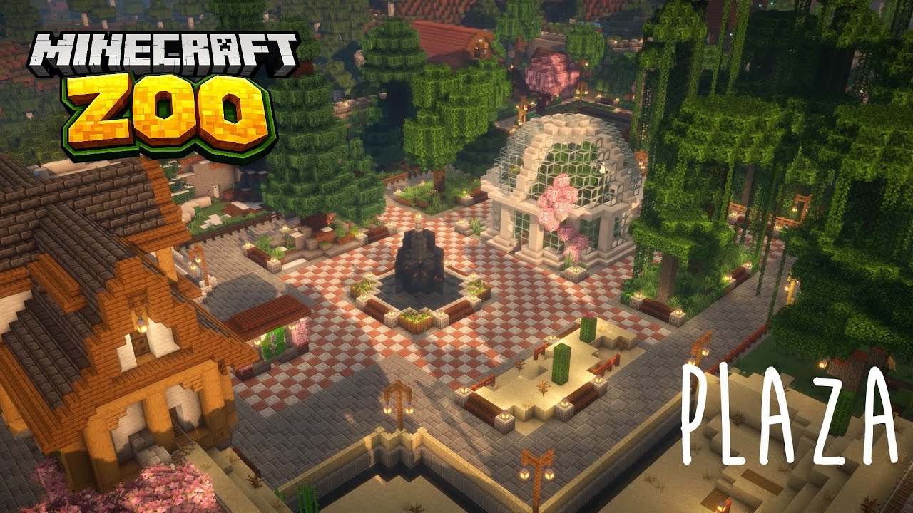 Minecraft Zoo |  Part 7 - Plaza