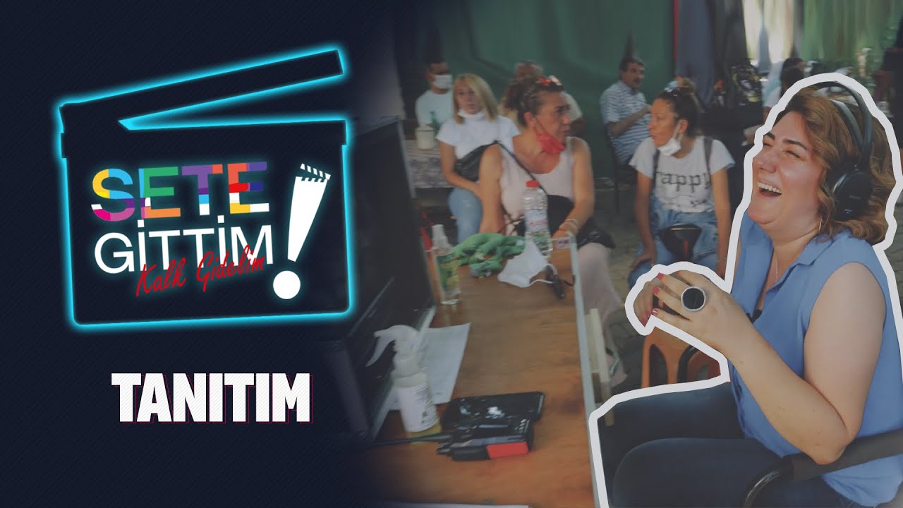 Sete Gittim! | Tanıtım