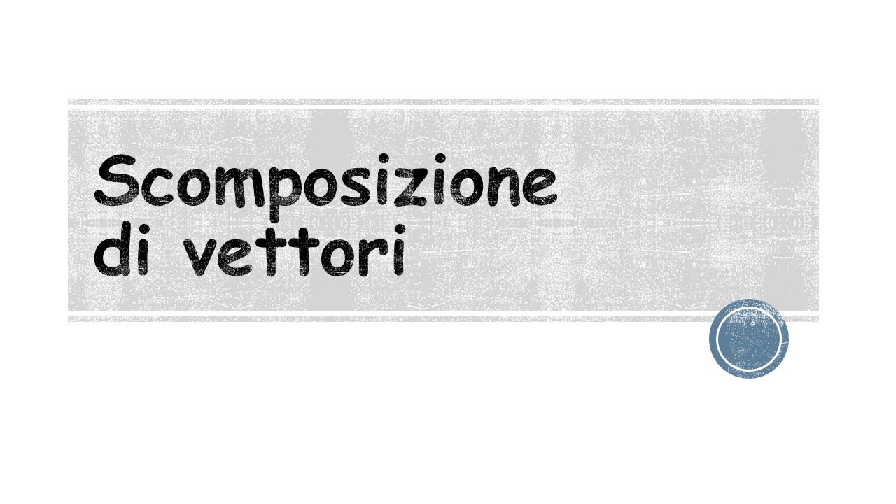 Scomposizione di un vettore