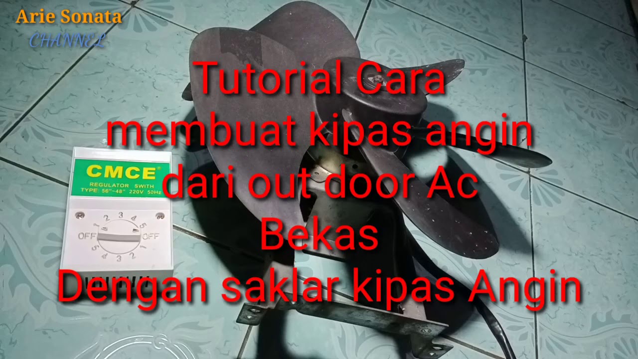 cara membuat kipas angin AC bekas, dengan REGULATOR SWITCH,,
