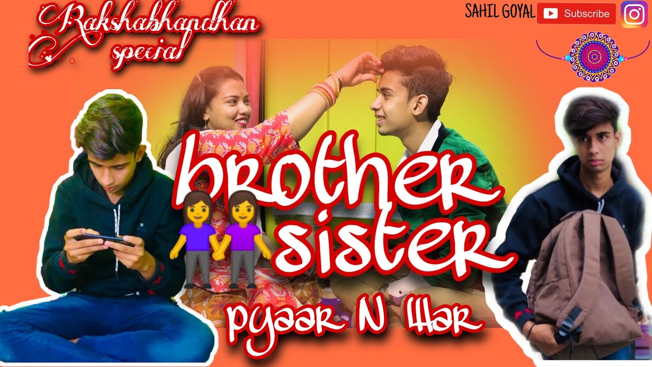BROTHER SISTER PYAAR AUR WAR || RAKHI SPECIAL || SAHIL GOYAL