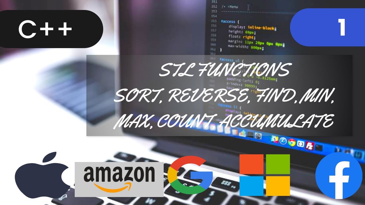 Standard Template Library Functions Sort, Reverse, Find, Min_element, Max_element, Count, Accumulate