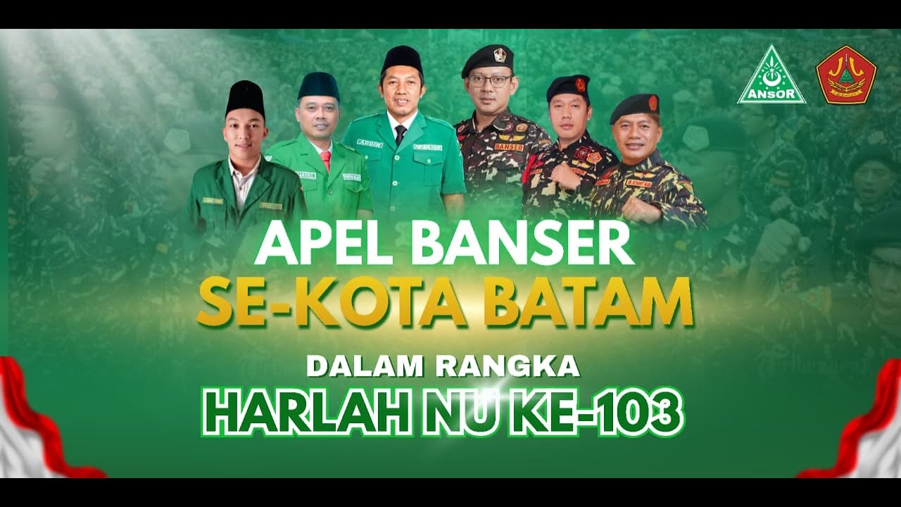 APEL BANSER DAN BANOM BESERTA PELANTIKAN GP ANSOR SAGULUNG | DALAM RANGKA HARLAH NU KE-103