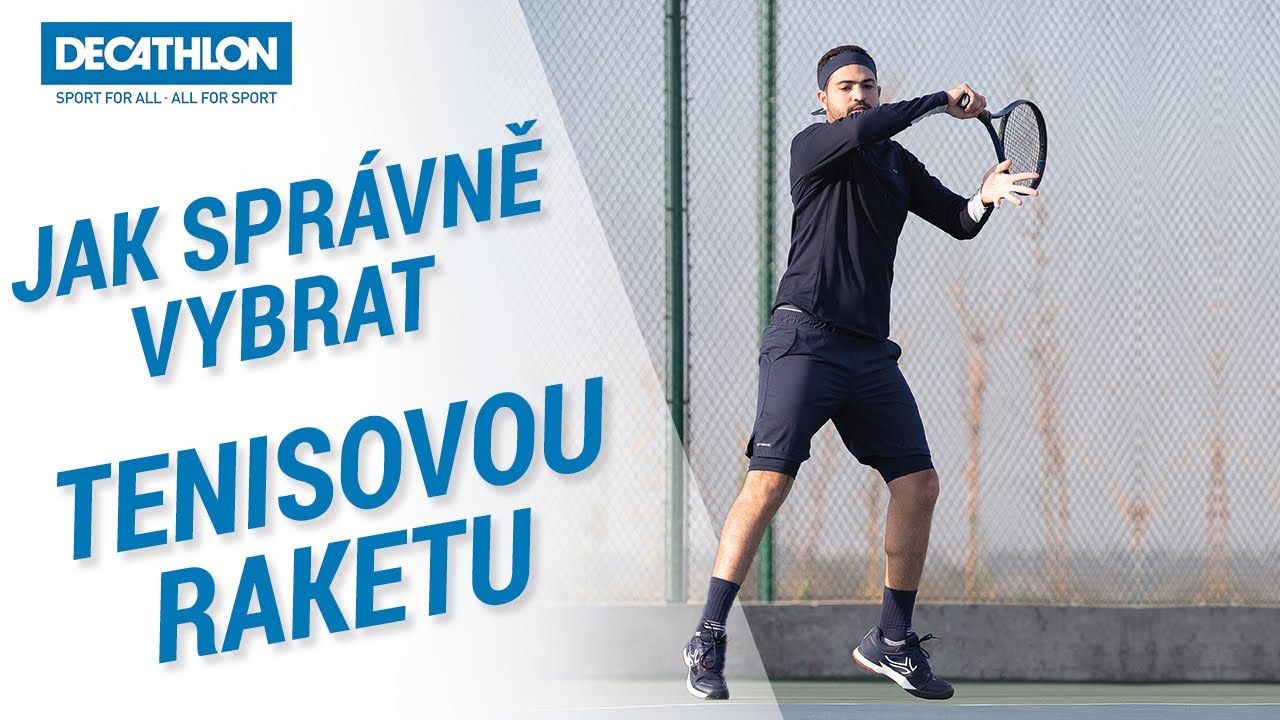 Jak správně vybrat tenisovou raketu | Decathlon Česká republika
