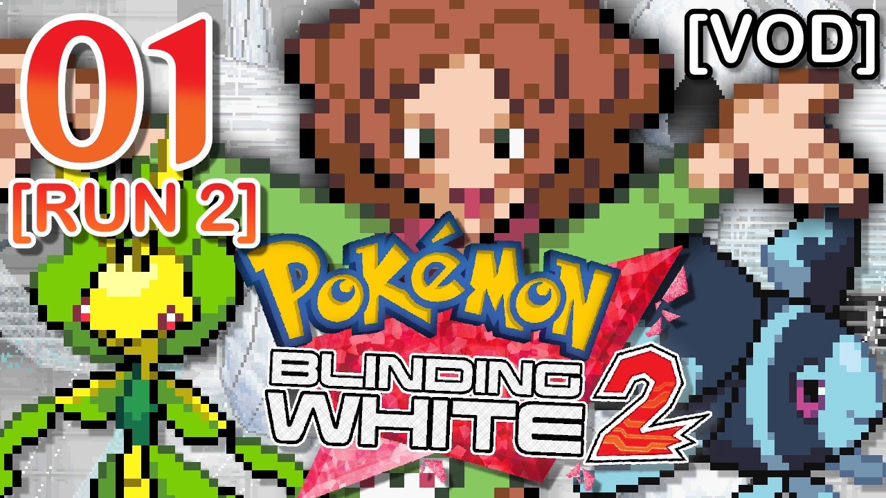【Pokémon Blinding White 2 Run 2 #1】 THE BLINDING WHITE 2 RUNBACK