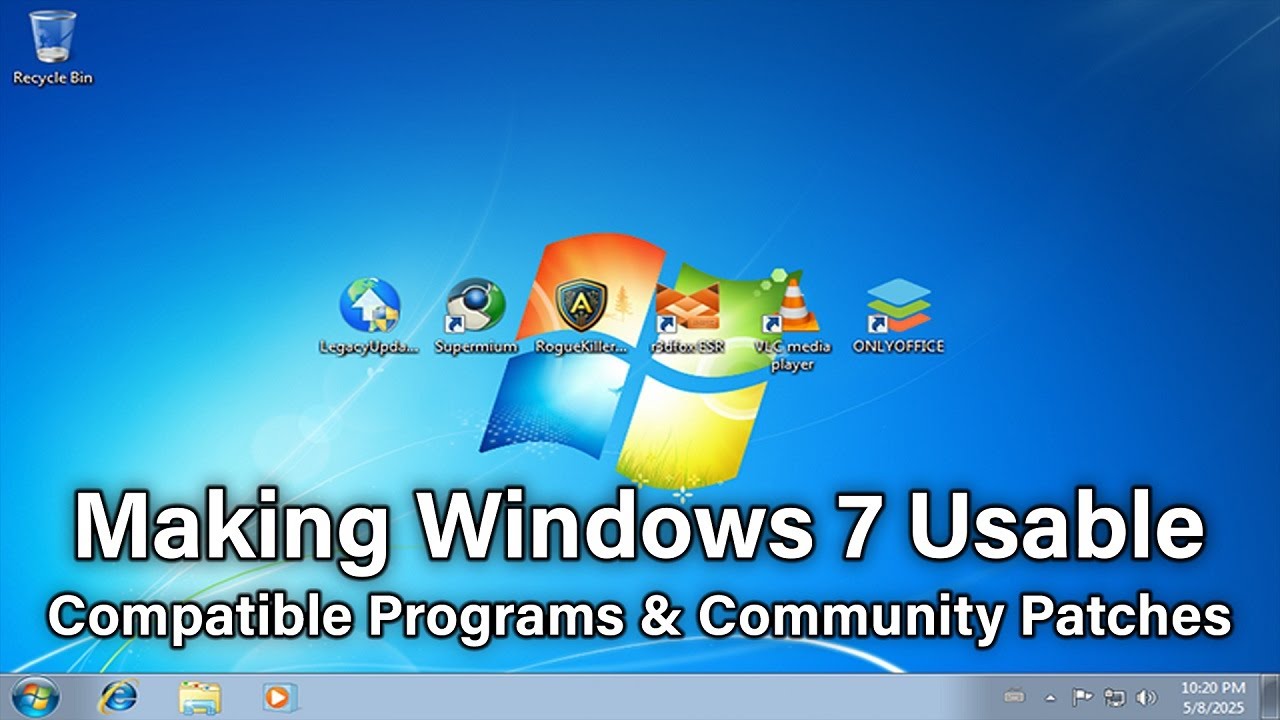 Making Windows 7 (x64) Usable in 2025