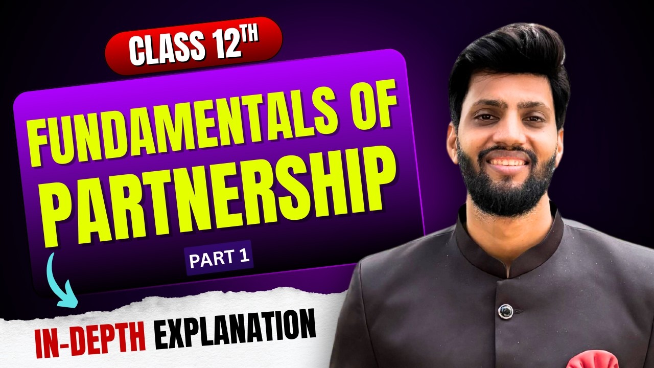 Fundamentals of Partnership – Part 1 | Class 12 Accounts CBSE Boards 2026