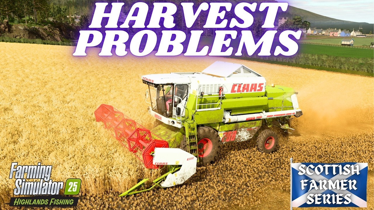 HARVEST PROBLEMS - The Scottish Farmer Episode 15 - Farming Simulator 25