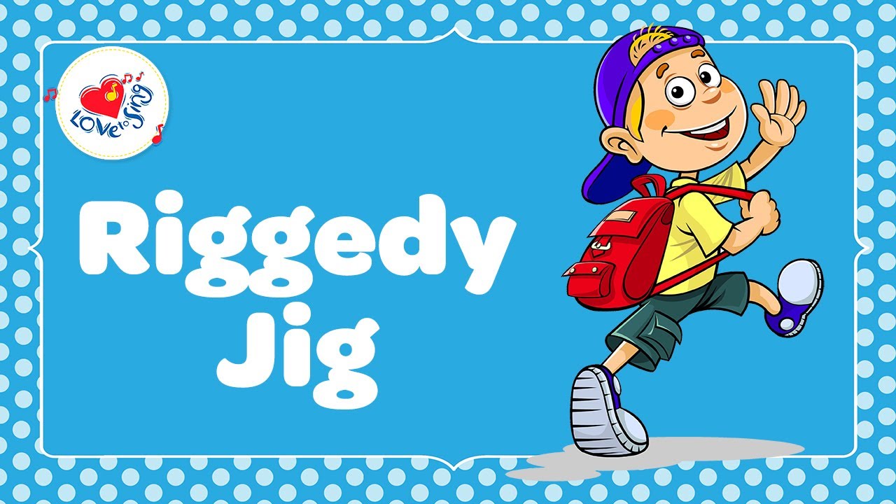 Riggedy Jig Kids Action Song with Lyrics