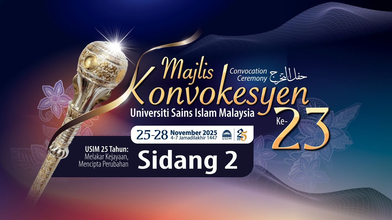 Majlis Konvokesyen ke 23 USIM - Sidang 2