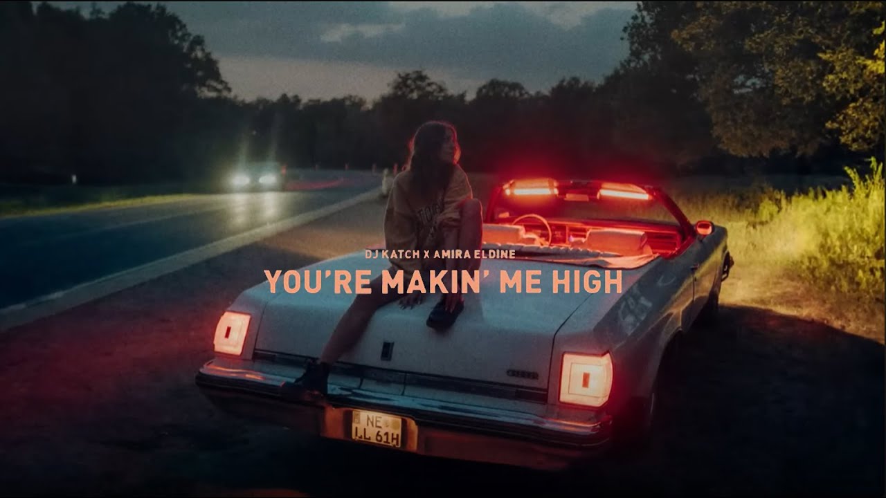 DJ Katch x Amira Eldine - You&rsquo;re Makin&rsquo; Me High
