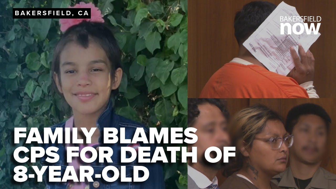 Family blames CPS for ignoring abuse in the death of 8-year-old Bakersfield girl