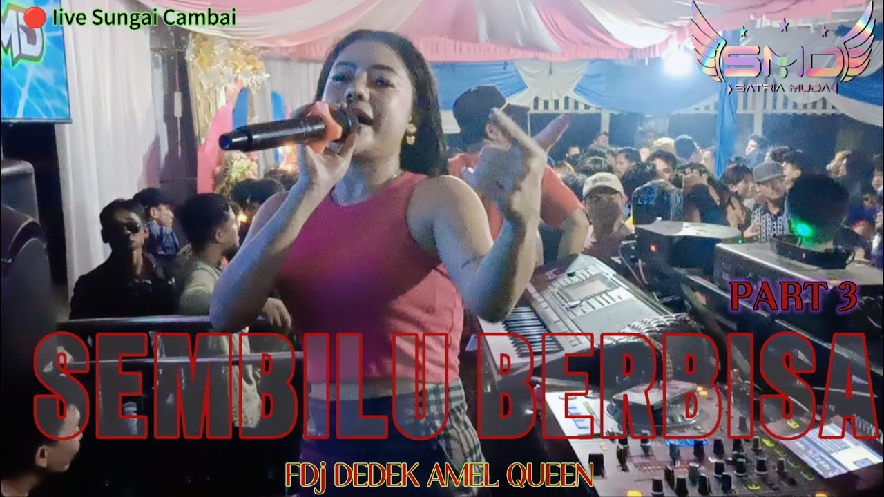 OT SMD • ‼️SEMBILU BERBISA ‼️TERBANG BOS Q..LIVE SUNGAI CAMBAI SEASON 2 PART 3 FDj DEDEK AMEL QUEEN