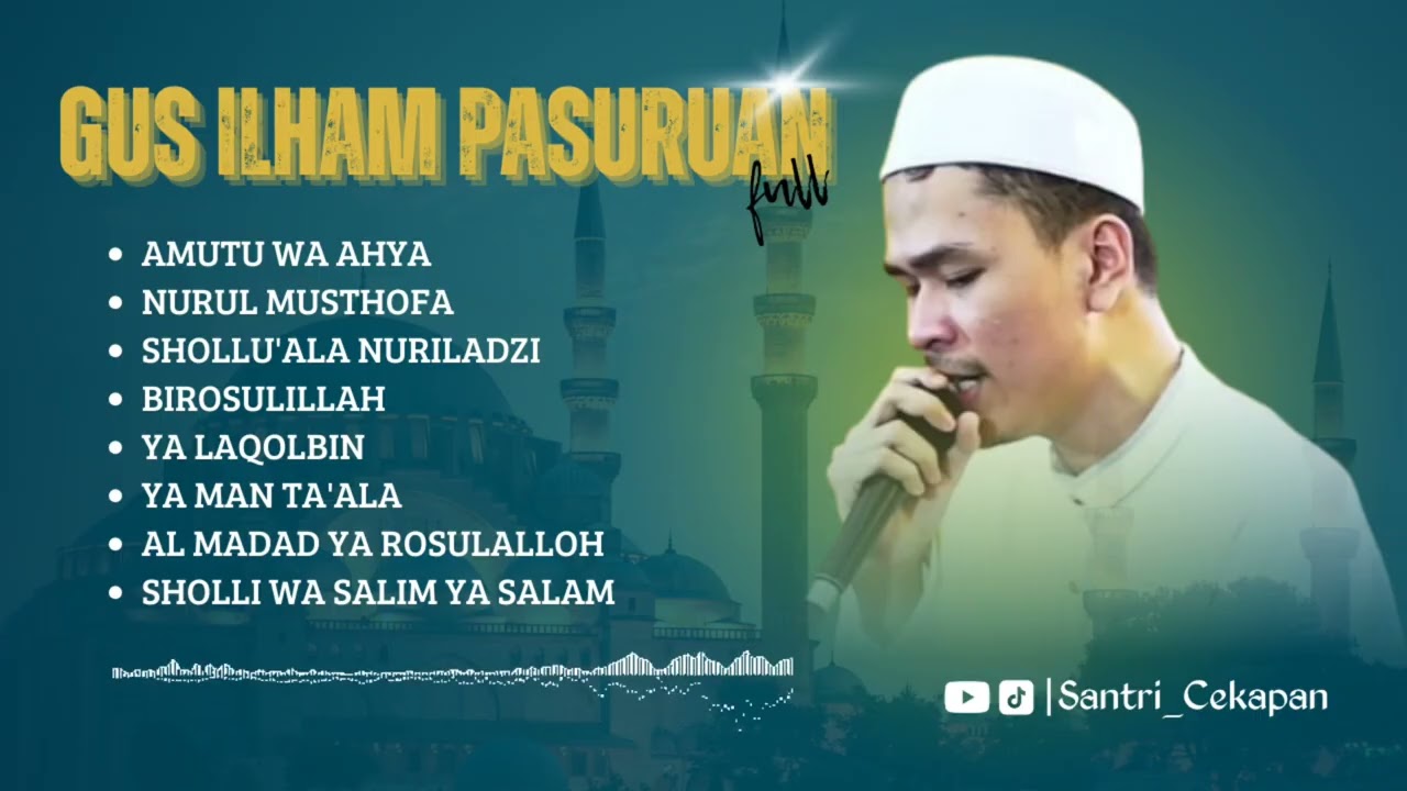 SHOLAWAT GUS ILHAM PASURUAN FULL