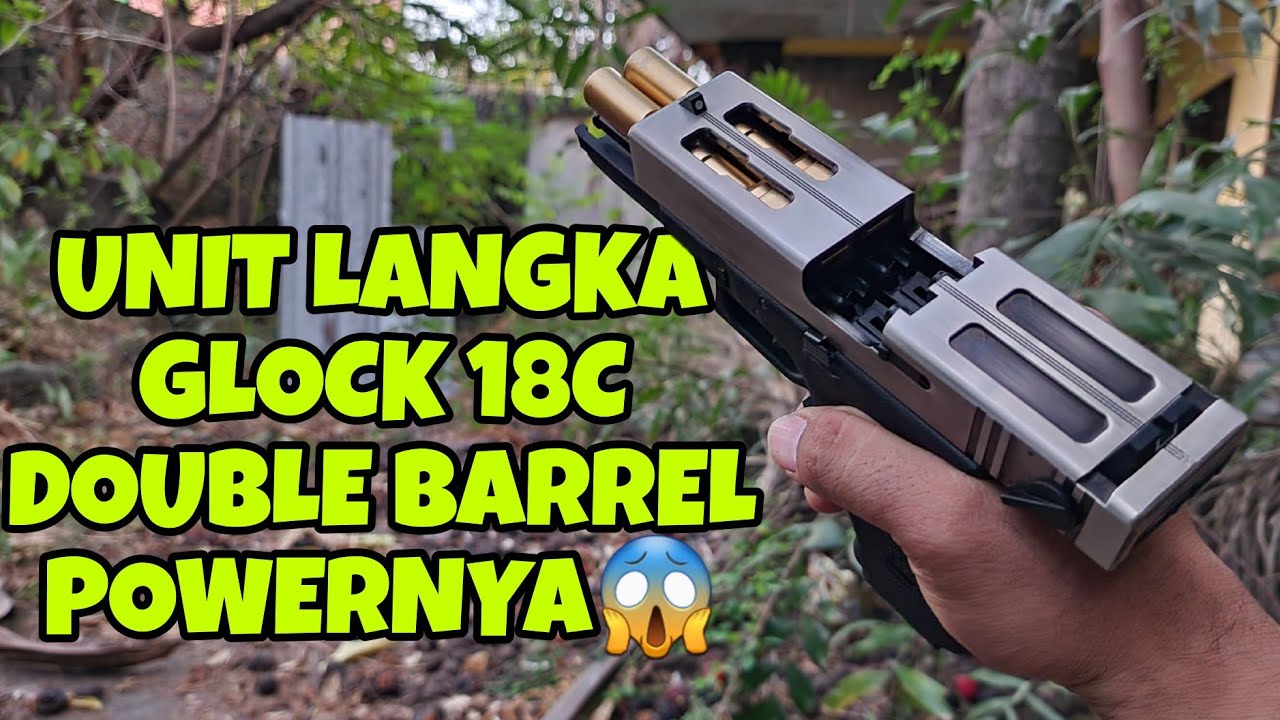 REVIEW DAN TEST GLOCK 18C DOUBLE BARREL APAKAH COCOK UNTUK DI JADIKAN KOLEKSI 🤔