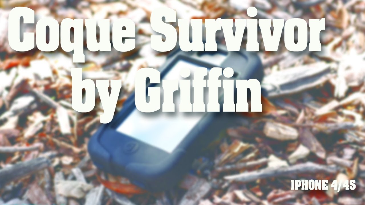 Présentation de la coque Survivor by Griffin