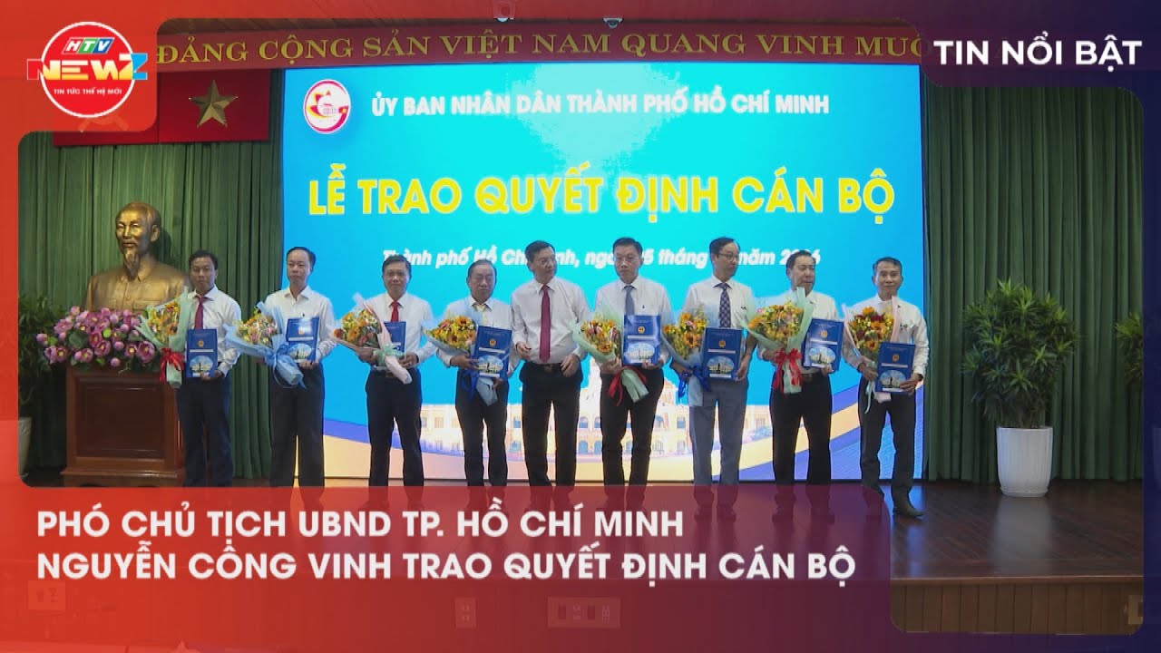 PHÓ CHỦ TỊCH UBND TP. HỒ CHÍ MINH NGUYỄN CÔNG VINH TRAO QUYẾT ĐỊNH CÁN BỘ