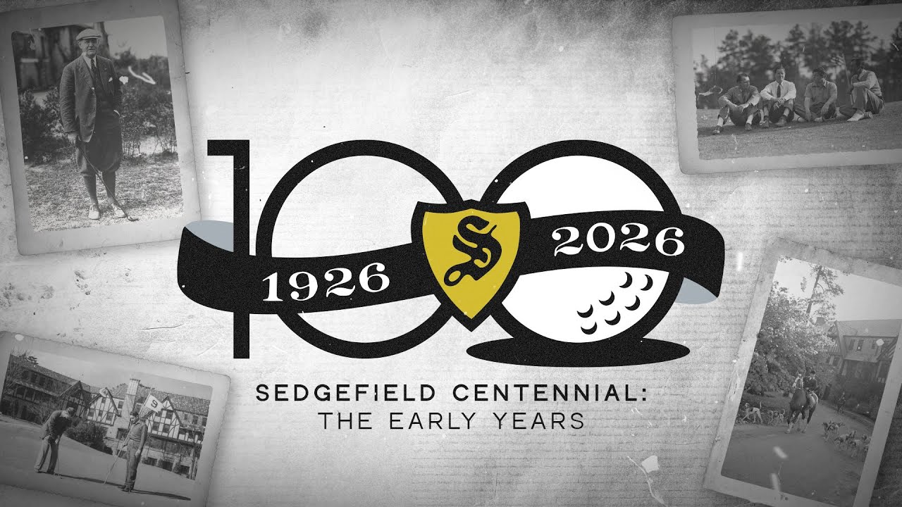 Sedgefield Centennial: The Early Years