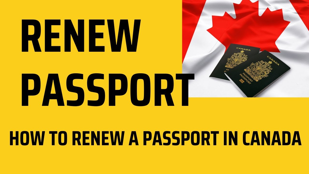 RENEW YOUR ADULT PASSPORT- How to renew a Canadian passport