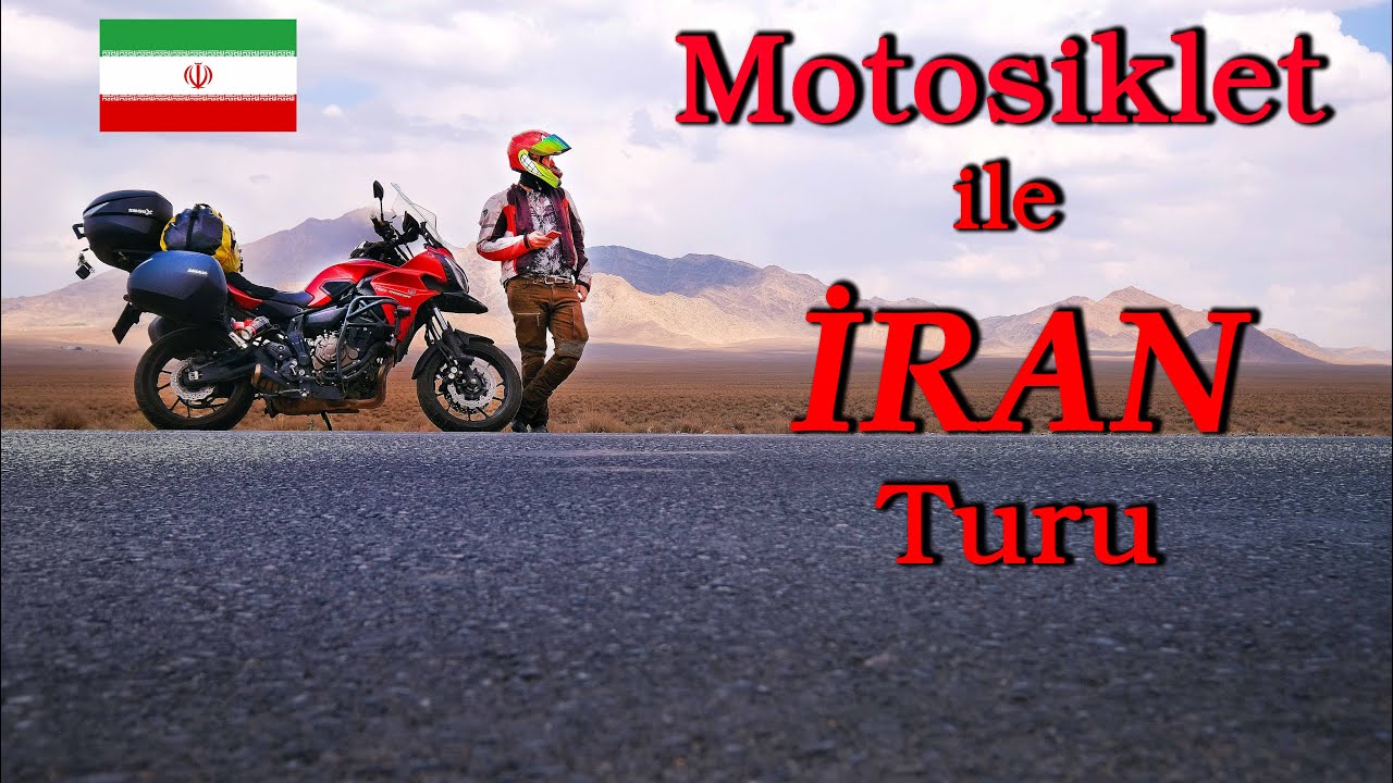 Motosiklet ile İRAN Turu Tek Parça
