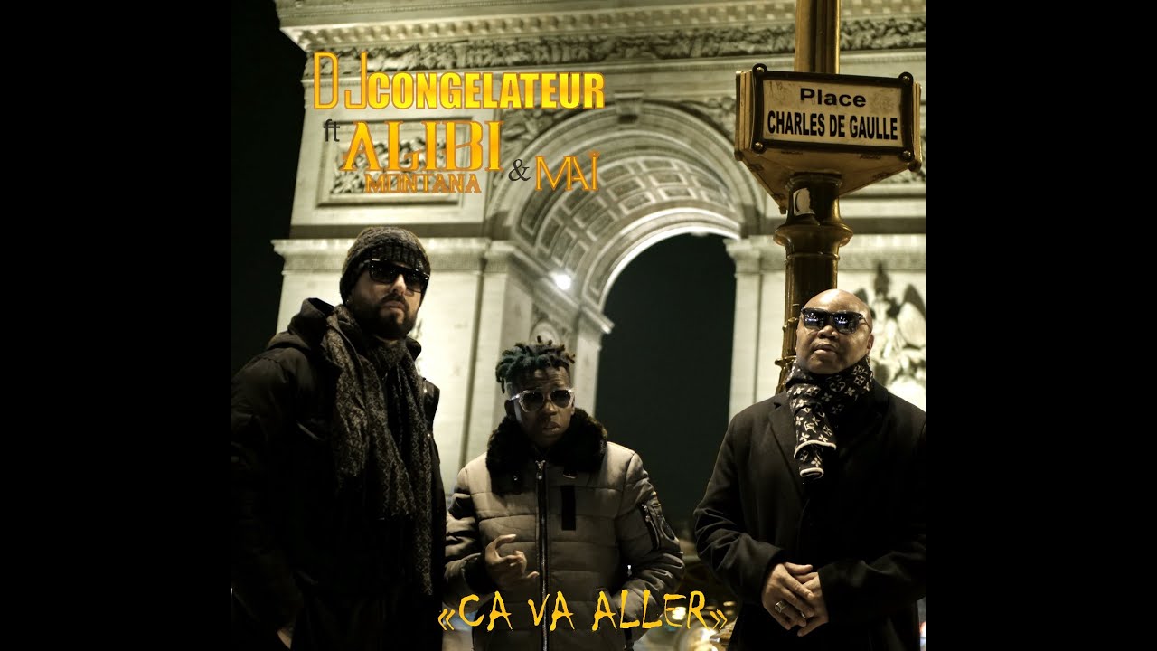 Dj CONGELATEUR Feat ALIBI MONTANA & MAÏ ( ÇA VA ALLER)