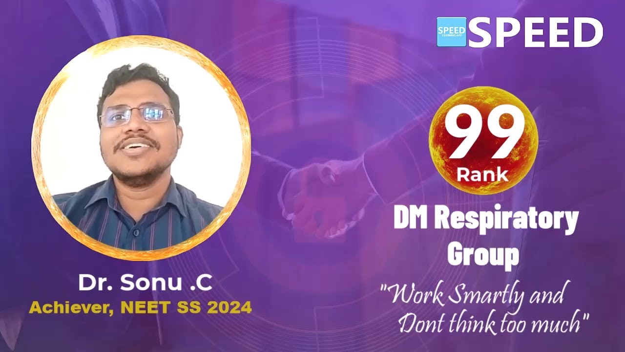 NEET SS 2024, Rank 99 | DM Respiratory Medicine | Dr. Sonu C from SPEED 