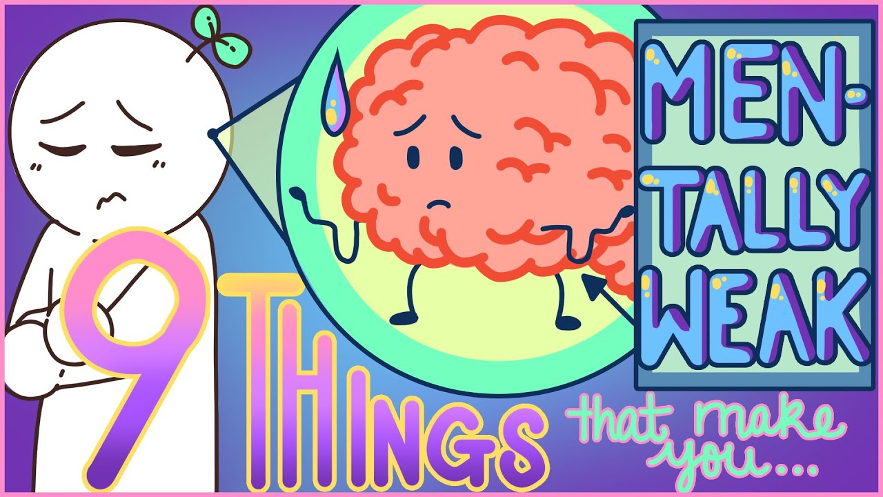 9 Things That Make You Mentally Weak