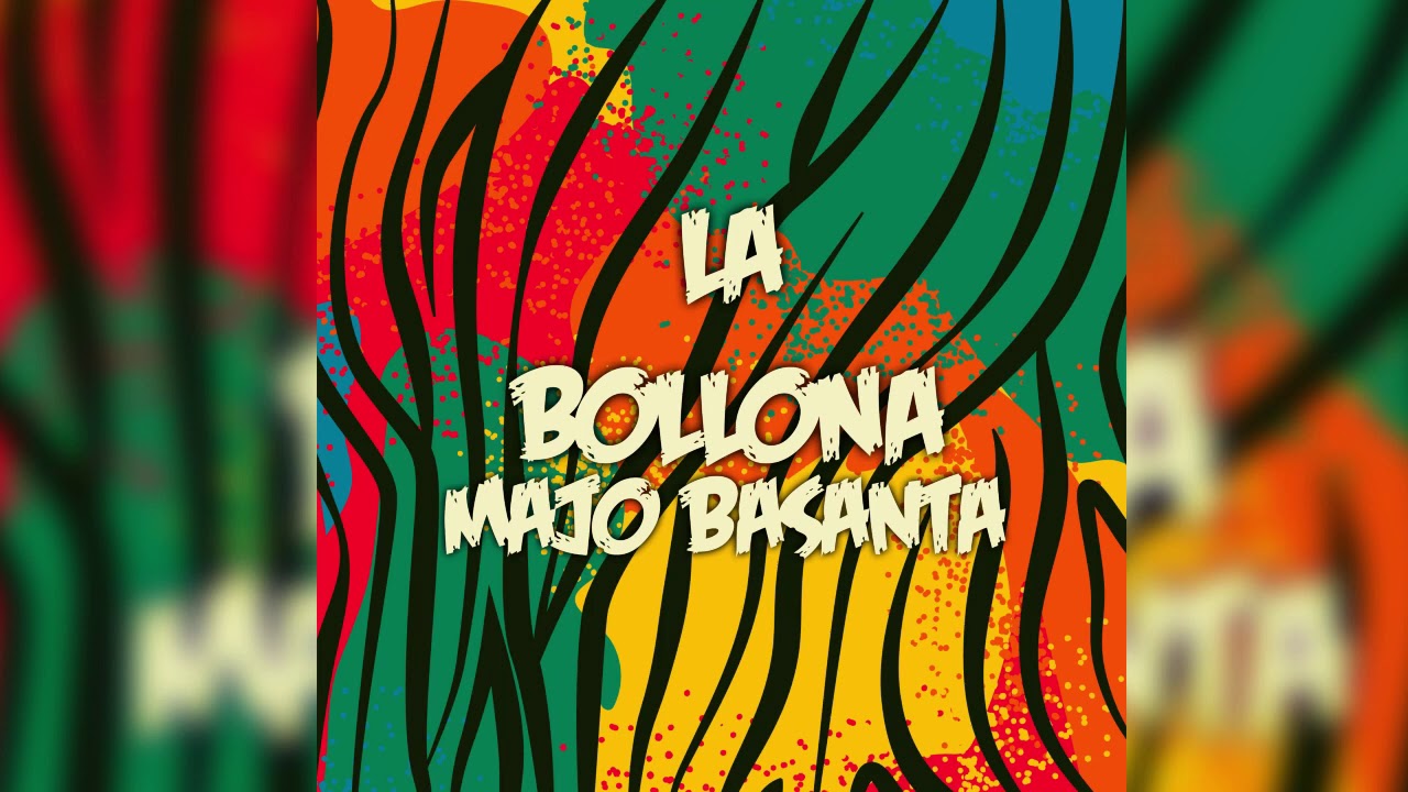 LA BOLLONA - MAJO BASANTA (AUDIO OFICIAL)