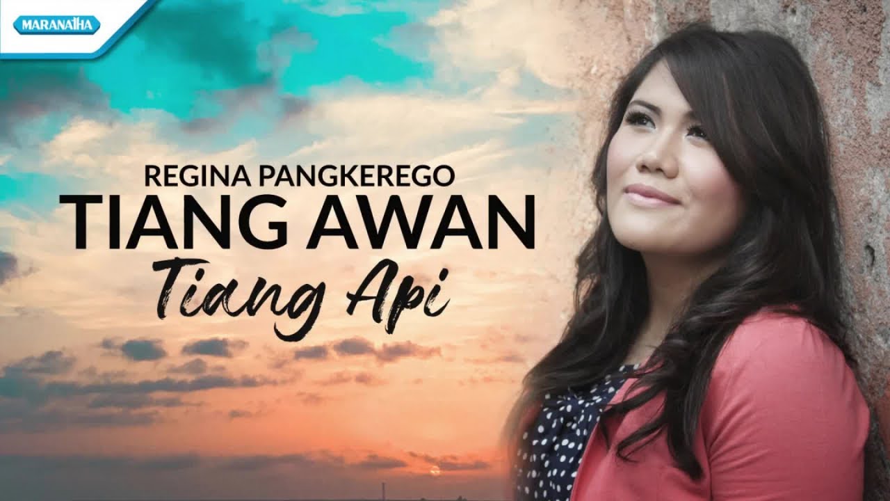 Tiang Awan Tiang Api - Regina Pangkerego (Official Lyric Video)