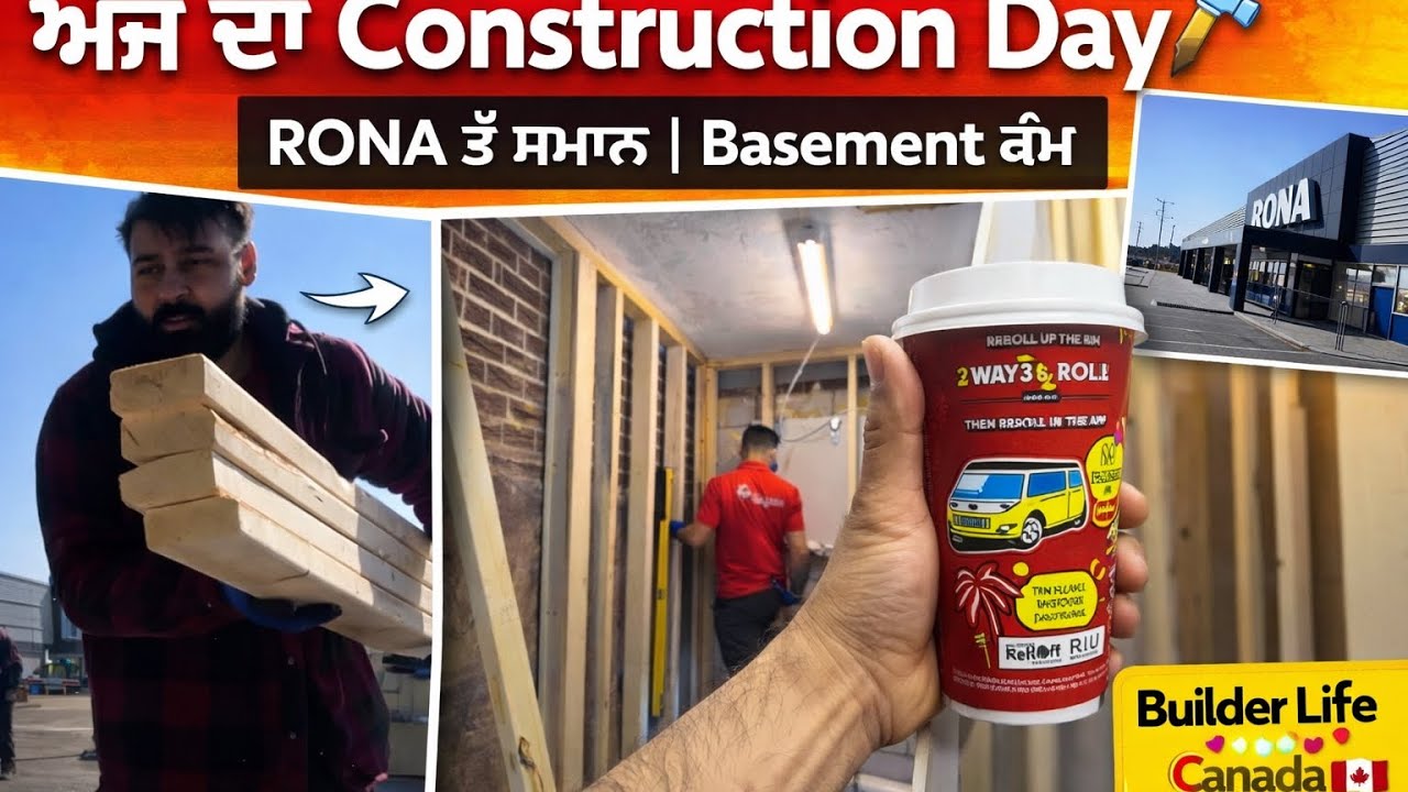 Construction Life Canada 🇨🇦 | RONA ਤੋਂ ਸਮਾਨ + Basement Framing Day | Mani Sandhu Vlogs