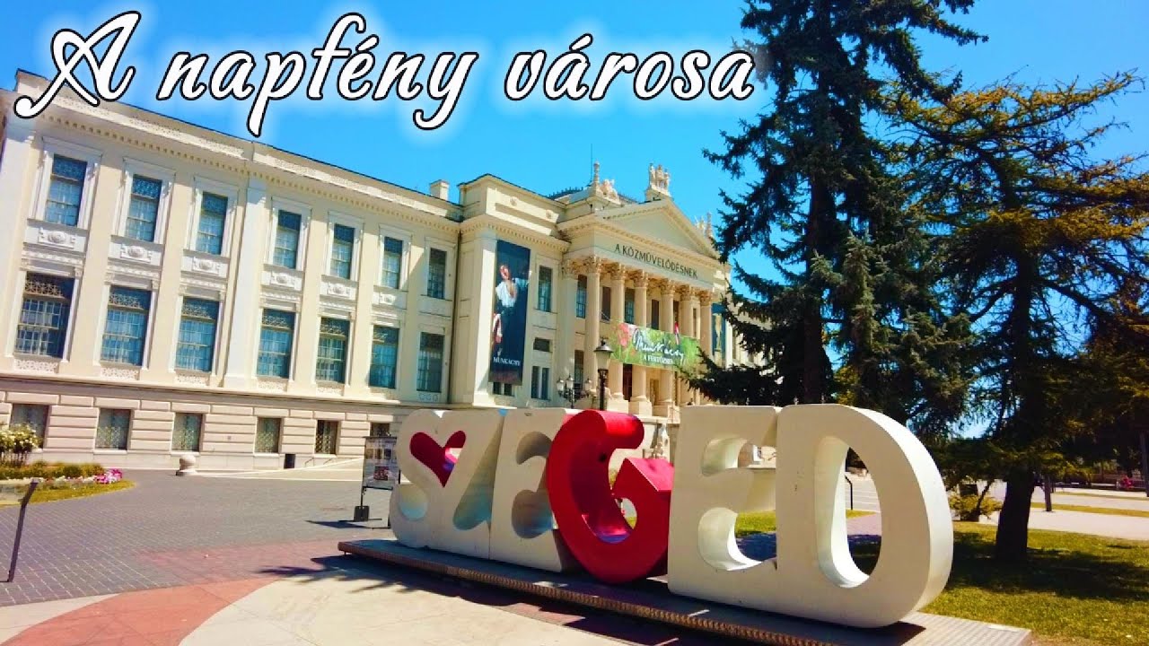 Szeged - A napfény városa