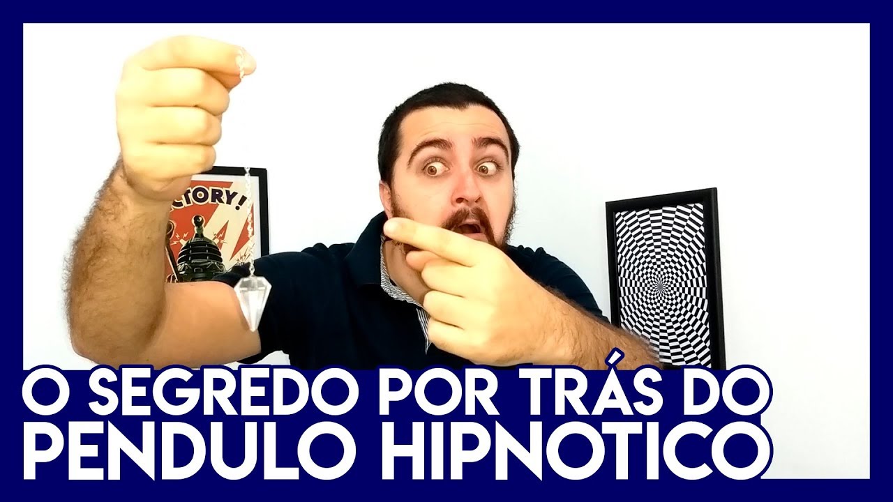 O segredo por trás do Pendulo Hipnótico [Aprenda Hipnose #35]