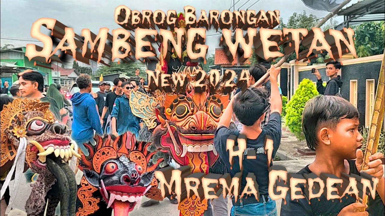 Barongan Sambeng Wetan New 2024 H-1 Mrema Gedean