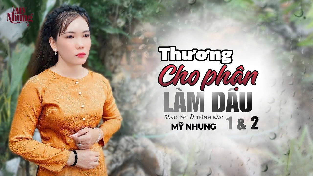 ►NGHE XONG 2 BÀI NÀY HẾT MUỐN LẤY CHỒNG, KHỔ QUÁ - THƯƠNG CHO PHẬN LÀM DÂU 1 & 2 - ST & TB: MỸ NHUNG