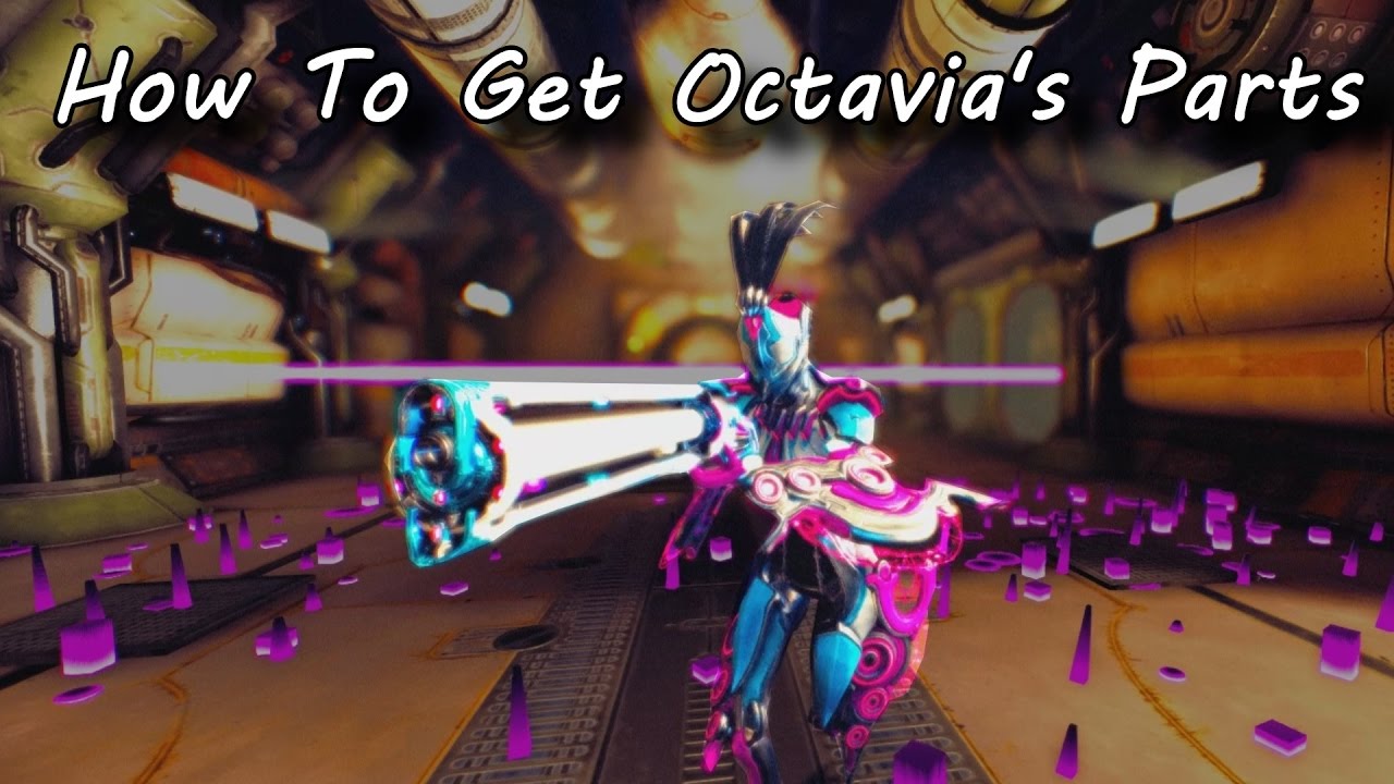 Warframe - How To Get Octavia's Parts (Spoiler Free Guide)