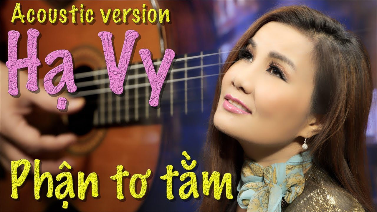 Phận Tơ Tằm - Hạ Vy - Acoustic Version - Official MV - Nhạc Bolero Hay Nhất Mọi Thời Đại