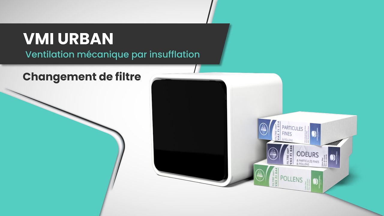 Comment changer le filtre d’une VMI URBAN ? Tutoriel complet !
