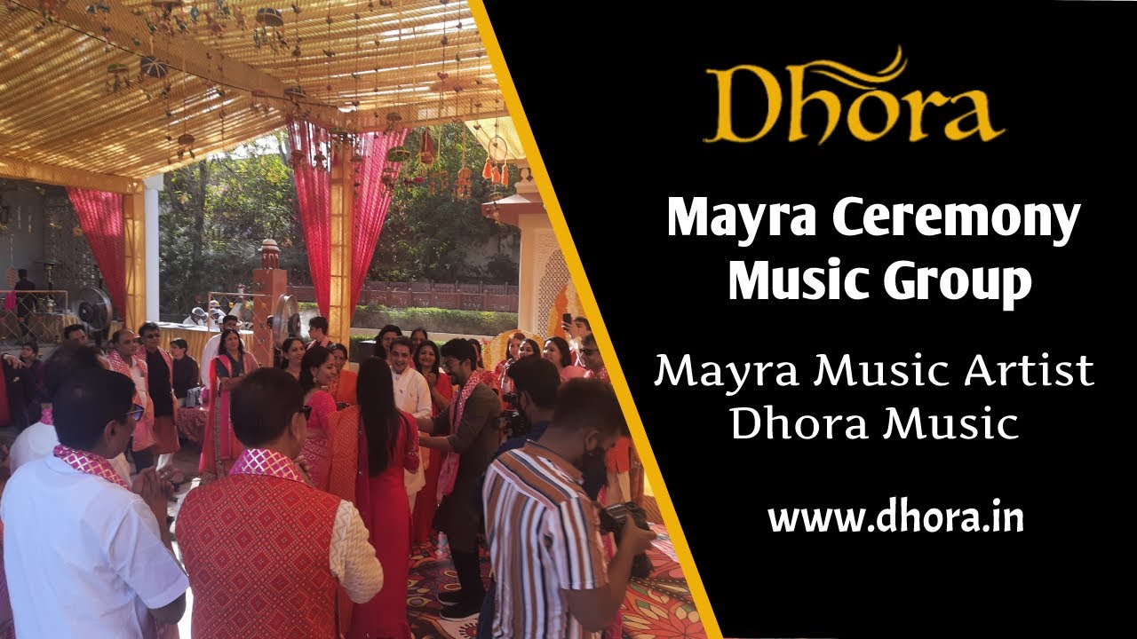 Mayra Ceremony Music Group Jaipur | Mayra Music Artist- Dhora Music Group