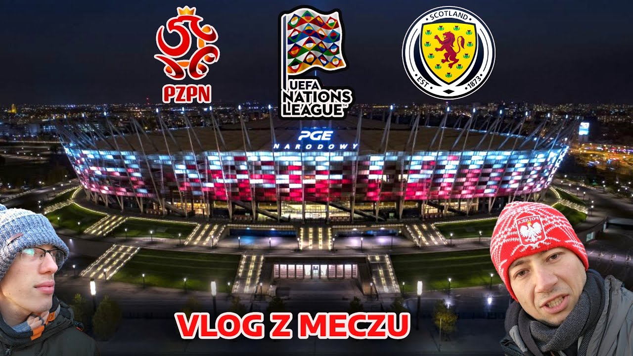 Polska : Szkocja  - Liga Narodów - VLOG
