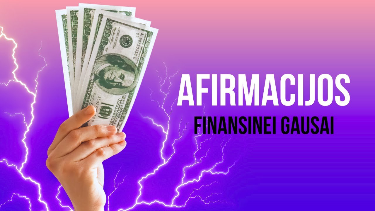 Pinigų pritraukimo afirmacijos | Finansinė gausa